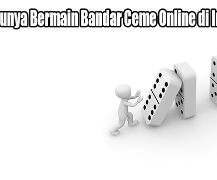 Inilah Serunya Bermain Bandar Ceme Online di Indonesia