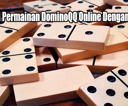 Jalankan Permainan DominoQQ Online Dengan Cara Ini
